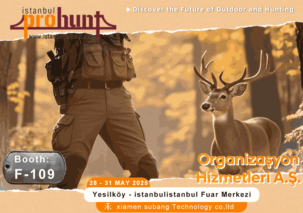 Meet Xiamen Subang Technology Co., Ltd. at Istanbul ProHunt 2025!